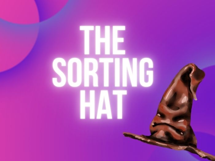 The Sorting Hat!
